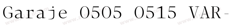Garaje 0505 0515 VAR字体转换
